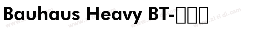 Bauhaus Heavy BT字体转换